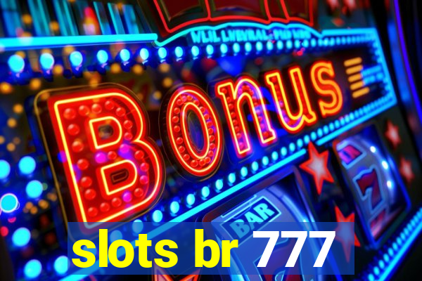 slots br 777